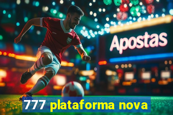 777 plataforma nova